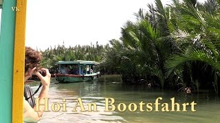 Hoi An Vietnam Bootsfahrt Doku mit Sehenswürdigkeiten 513 [upl. by Amelita506]