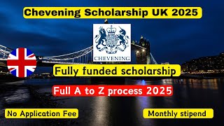 CHEVENING SCHOLARSHIP Application Process UK 2025 Made EASY in 5 Steps [upl. by Georgeanna]