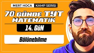 70 Günde TYT Matematik Kampı  14Gün  Tek Video  Bölünebilme Kuralları  2024  merthoca [upl. by Ultima748]