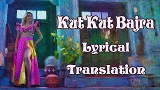 Neha Bhasin  Kut Kut Bajra Lyrical Translation [upl. by Aronoel]