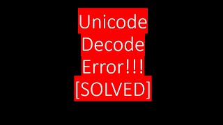 SOLVED CSV Unicode Decode Error  utf8  ISO [upl. by Iot613]