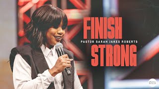 Finish Strong X Sarah Jakes Roberts [upl. by Yerffoej572]