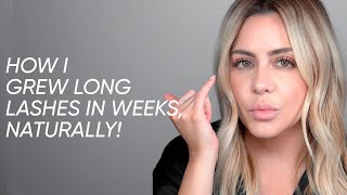 How I Grew Long Lashes In Weeks Naturally [upl. by Coy]