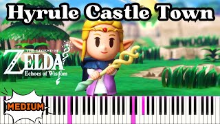 Hyrule Castle Town Theme  Zelda  Echoes of Wisdom  Piano Tutorial Sheet music [upl. by Denton]