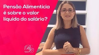 A Pensão Alimentícia é sobre o valor líquido do salário  Mitos e Verdades no Direito de Família [upl. by Serene]