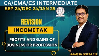 PGBP REVISION SEPT 24DEC 24JAN 25 II INCOME TAX II CACMACS INTERMEDIATEcaintermediate [upl. by Berkin]