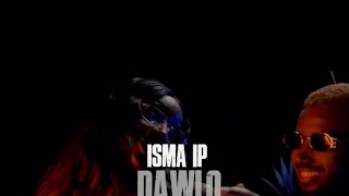 Isma IP  Dawlo Official Videoprod by Kishmilbeats [upl. by Lacram]