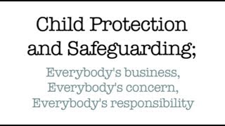 Child Protection and Safeguarding [upl. by Clement814]