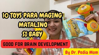 10 TOYS GOOD FOR BRAIN DEVELOPMENT For Infant 612 months Pamptalinong Laruan by Dr Pedia Mom [upl. by Monto]