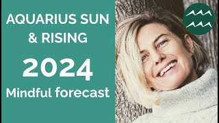 AQUARIUS SUN amp AQUARIUS RISING ASTROLOGY YEARLY FORECAST 2024 [upl. by Malet]