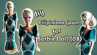 Diy Filipiniana Gown for Barbie Doll 08 [upl. by Ayom]