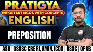 Pratigya  English  Preposition  English For ASO OSSSC CRE RI AMIN ICDS OSSC OPRB Exams [upl. by Silloh]