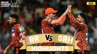 SRH VS RR Highlights Sunrisers Hyderabad Defeat Rajasthan Royals By 36 Runs amp Reach IPL 2024 Final [upl. by Voccola677]