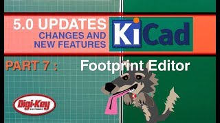 KiCad 50 Changes and New Features Footprint Editor 7 of 7  DigiKey [upl. by Shel741]