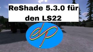 LS22 ReShade 530 installieren [upl. by Tager751]