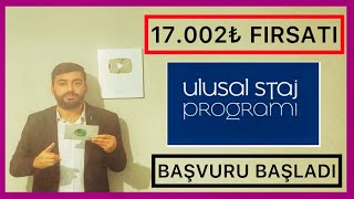 17 BÄ°Nâ‚º FIRSATI  ULUSAL STAJ PROGRAMI BAÅVURULARI BAÅLADI KÄ°MLER BAÅVUUR YAPABÄ°LÄ°R USP NEDÄ°R [upl. by Uol]