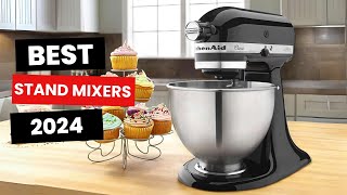 Best Stand Mixers 2024  Which One Is The Best [upl. by Chrysler]