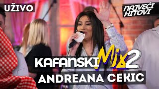 ANDREANA CEKIC  KAFANSKI MIX 2  2021  UZIVO  OTV VALENTINO [upl. by Nirra]