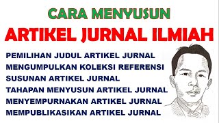 CARA MENYUSUN ARTIKEL JURNAL ILMIAH DENGAN MUDAH [upl. by Emelyne]