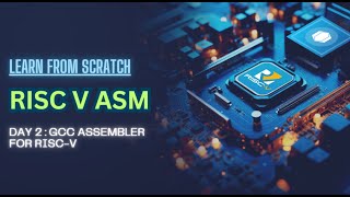 GCC Assembler for RISCV A Beginners Guide to Assembly Language [upl. by Ethelyn]