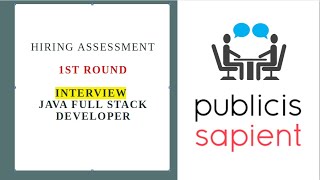 Publicis Sapient  Hiring Assessment  1st Round  Interview  JAVA Full Stack Developer [upl. by Koffler]