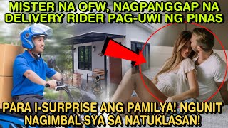 MISTER NA OFW NAGPANGGAP NA DELIVERY RIDER PAGUWI NG PINAS PARA ISURPRISE ANG PAMILYA NGUNIT [upl. by Atenik]