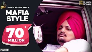 Mafia Style Official Song  Sidhu Moose Wala  Aman Hayer  Latest Punjabi Song 2019 [upl. by Anelehs710]