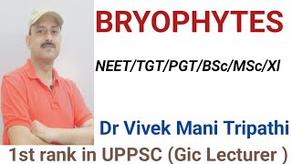 BRYOPHYTES  NEET  PGT TGT  MSc  BSc GIC [upl. by Anaib386]