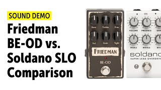 Friedman BE OD vs Soldano SLO Pedal  Comparison no talking [upl. by Scuram844]