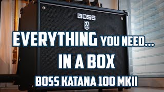 THE MOST VERSATILE AMP EVER  BOSS KATANA 100 MKII [upl. by Tybald]