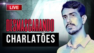 🔴 Desmascarando CHARLATÕES ao vivo [upl. by Canon]