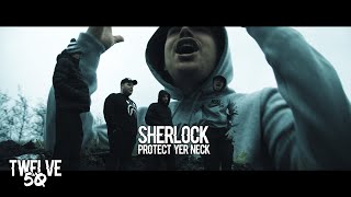 SHERLOCK  PROTECT YER NECK ZESH DISS OFFICIAL MUSIC VIDEO  TWELVE 50 TV [upl. by Cerelia]