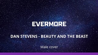 Evermore  Dan Stevens  Disney  Beauty and the Beast  Cover [upl. by Elbam]