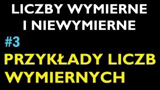 PRZYKŁADY LICZB WYMIERNYCH 3  Dział Liczby Wymierne i Niewymierne  Matematyka [upl. by Dalt]