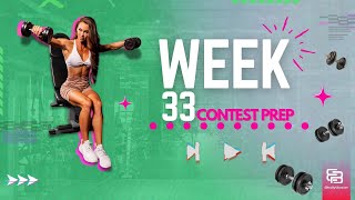 Contest Prep Journey Week 33 Weight Nutrition amp Tips for a Balanced Life [upl. by Atsillak]