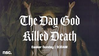 The Day God Killed Death  Easter Sunday [upl. by Alekahs154]