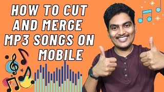 ⚡️How to CUT amp MERGE Mp3 songs on Mobile 2023  Easy Steps  Watch the video and do it Yourself [upl. by Lemraj]