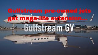 Gulfstream GIVGV Getting a Longer Life [upl. by Lundgren]