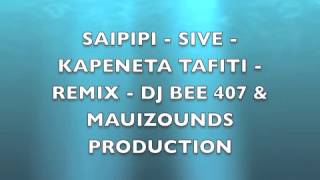 SAIPIPI SAVAII  PCIFIC LOVE BAND  KAPENETA TAFITI REMIXX DJ BEE 407 amp MAUIZOUNDS PRODUCTIONS [upl. by Genna]