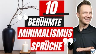 10 berühmte Minimalismus Sprüche für bessere Minimalismus Ausmisten Resultate Motivation [upl. by Yeuh]