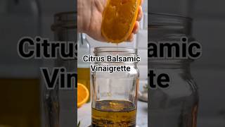 Citrus Balsamic Vinaigrette Salad Dressing Recipe shorts recipe [upl. by Jedthus]