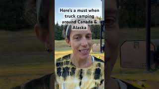 Top thing u need when truckcamping in Canada Alaska Also the rig is for sale rvlife [upl. by Eitak665]