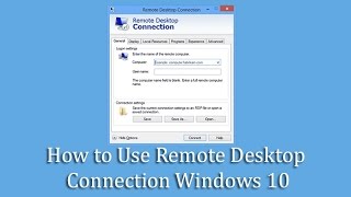 How to Use Remote Desktop Connection Windows 10 [upl. by Congdon]