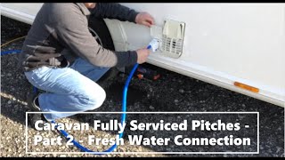 Caravan Fully Serviced Pitches  Part 2 of 4  Fresh Water Connection [upl. by Hortensa]