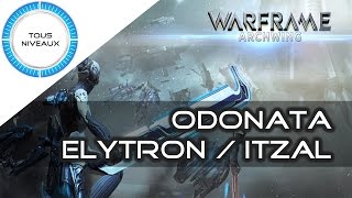 Warframe Review  Odonata  Elytron  Itzal Archwings FR [upl. by Dnumyar]