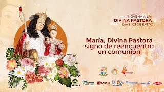 NOVENA A LA DIVINA PASTORA  Día 1  María Divina Pastora signo de reencuentro en comunión [upl. by Alywt]