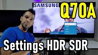 Samsung Q70A QLED Configuraciones de Imagen Recomendadas HDR y SDR  Smart TV 4K [upl. by Eiboj193]