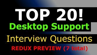 Redux Top 20 Desktop Support Interview Questions [upl. by Fregger]