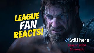 League fan Reacts  Still Here Season 2024 Cinematic League of Legends [upl. by Sunday844]