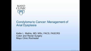 Condyloma to Cancer Management of Anal Dysplasia by Kellie L Mathis MD  Preview [upl. by Aicilanna]